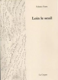 Loin le seuil