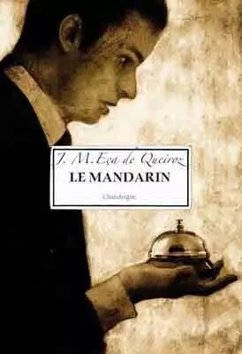 Le mandarin - Eça DE QUEIROZ - CHANDEIGNE