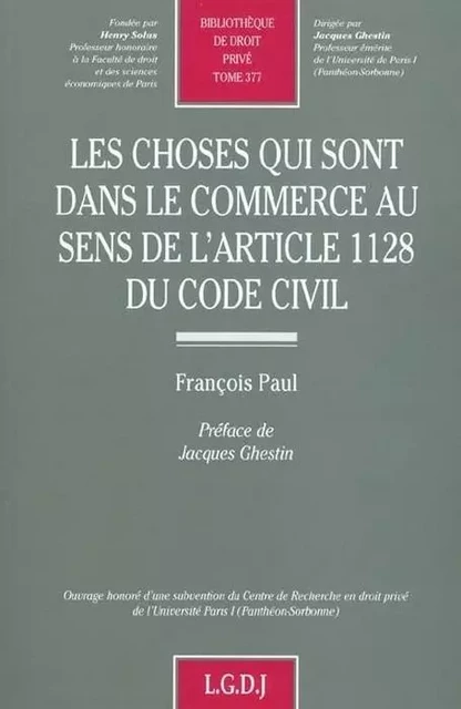 les choses qui sont dans le commerce au sens de l'article 1128 du code civil -  Paul f. - LGDJ