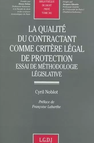 la qualité du contractant comme critère légal de protection -  Noblot c. - LGDJ