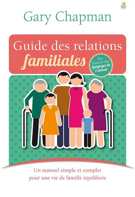 Guide des relations familiales - Gary Chapman - FAREL