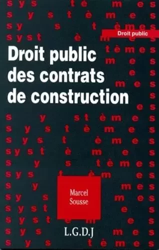 droit public des contrats de construction -  Sousse m. - LGDJ