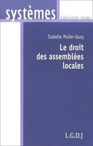 droit des assemblées locales -  Muller-quoy i. - LGDJ