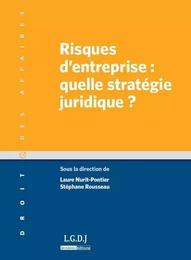 risques d'entreprise : quelle stratégie juridique ?