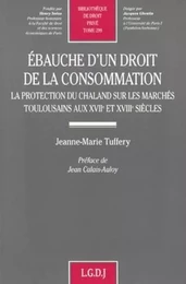 ebauche d'un droit de la consommation. la protection du chaland sur les marchés