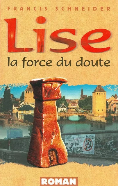 LISE, LA FORCE DU DOUTE - Francis Schneider - FAREL