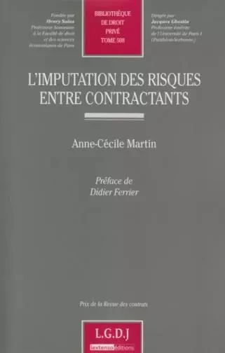 l'imputation des risques entre contractants -  Martin a.-c. - LGDJ