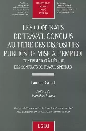 les contrats de travail conclus au titre des dispositifs publics de mise à l'emp -  Gamet l. - LGDJ