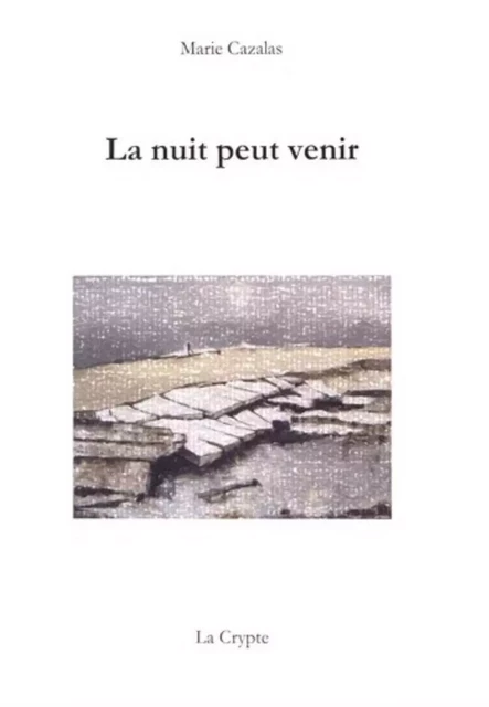 La nuit peut venir -  - DE LA CRYPTE