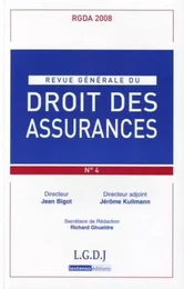 REVUE GENERALE DE DROIT DES ASSURANCES N 4 - 2008