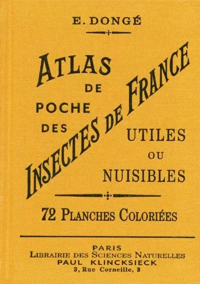 Atlas de poche des insectes de France utiles ou nuisibles - Ernest Donge - Editions Bibliomane