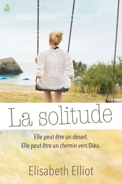 LA SOLITUDE - Elisabeth Elliot - FAREL