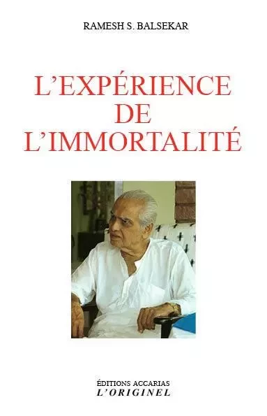 L'expérience de l'immortalité  - Ramesh Balsekar - ORIGINEL ACCARI