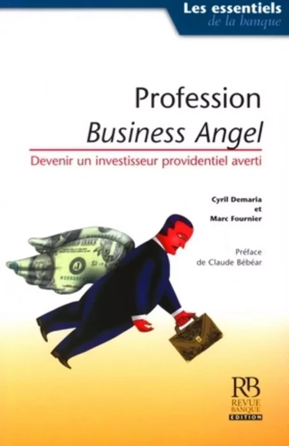 Profession  Business Angels - Cyril Demaria, Marc Fournier - REVUE BANQUE