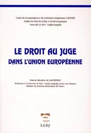 le droit au juge dans l'union européenne