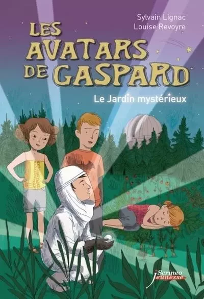 Les avatars de Gaspard. Le jardin mystérieux - Sylvain Lignac, Louise Revoyre - Scrinéo