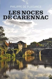 Les noces de Carennac - histoire d'une fillette presque rousse