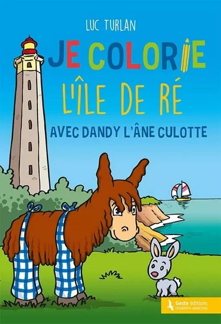 JE COLORIE L'ILE DE RÉ - LUC TURLAN - GESTE