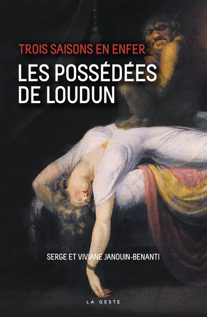 Trois saisons en enfer - les possédées de Loudun - Serge Janouin-Benanti, Viviane Janouin-Benanti - GESTE