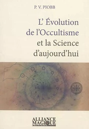 L'Evolution de l'Occultisme et la Science d'aujourd'hui