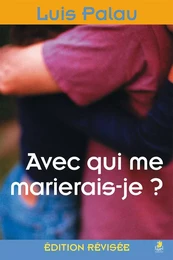 AVEC QUI ME MARIERAIS-JE ?