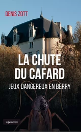 La chute du cafard - jeux dangereux en Berry