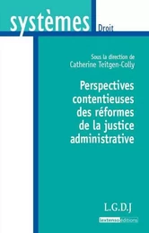 perspectives contentieuses des réformes de la justice administrative