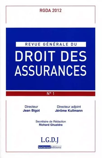 REVUE GENERALE DE DROIT DES ASSURANCES N 1 - 2012 -  Collectif - LGDJ