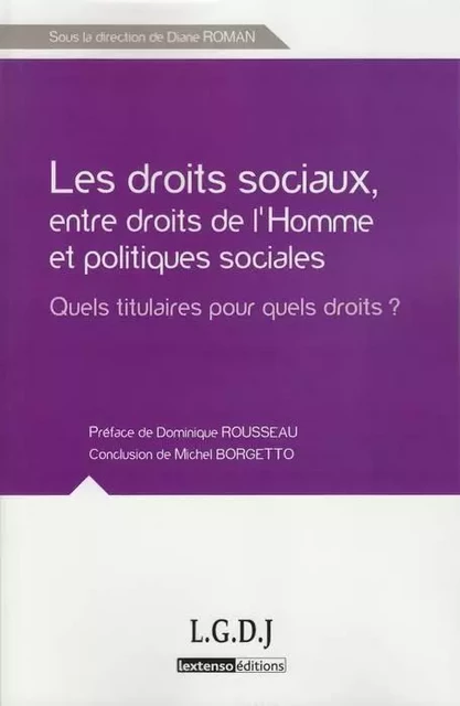 les droits sociaux, entre droits de l'homme et politiques sociales - quels titul -  Collectif, Diane Roman - LGDJ