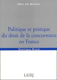 politique et pratique du droit de la concurrence en france