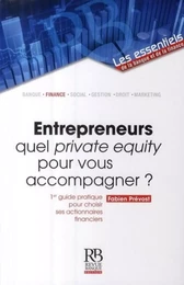 Entrepreneurs  quel private equity pour vous accompagner ?