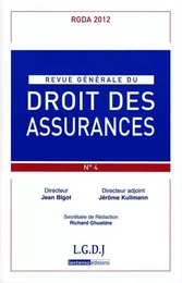 REVUE GENERALE DE DROIT DES ASSURANCES N  4 - 2012