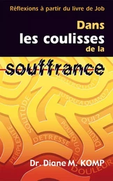 DANS LES COULISSES DE LA SOUFFRANCE