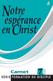 NOTRE ESPERANCE EN CHRIST - FDD7