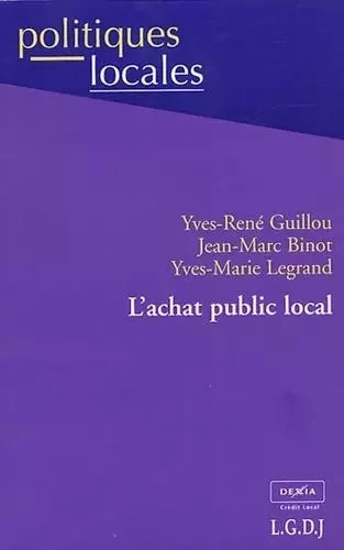 l'achat public local - guillou y.r. Binot j.-m. - LGDJ