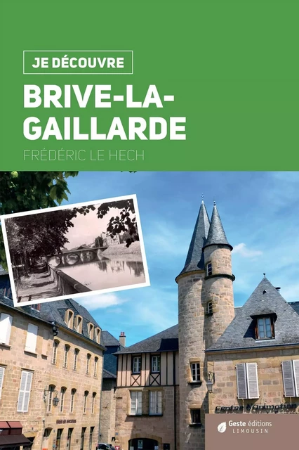 Brive-la-Gaillarde - FRÉDÉRIC LE HECH - GESTE