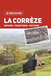 JE DECOUVRE LA CORREZE (GESTE)