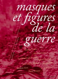 MASQUES ET FIGURES DE LA GUERRE