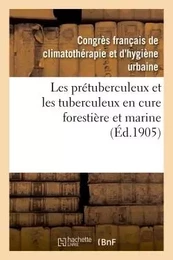 Les prétuberculeux et les tuberculeux en cure forestière et marine