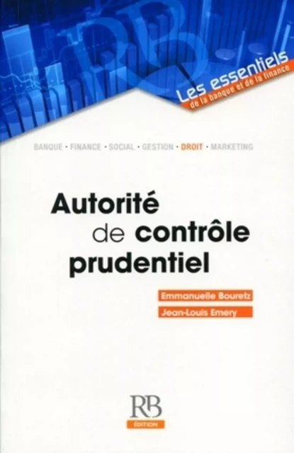 Autorité de contrôle prudentiel - Emmanuelle Bouretz, Jean-Louis Emery - REVUE BANQUE