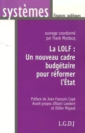 la lolf : un nouveau cadre budgétaire pour réformer l'etat