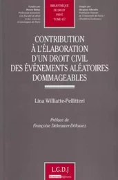 CONTRIBUTION À L'ÉLABORATION D'UN DROIT CIVIL DES ÉVÉNEMENTS ALÉATOIRES DOMMAGEA