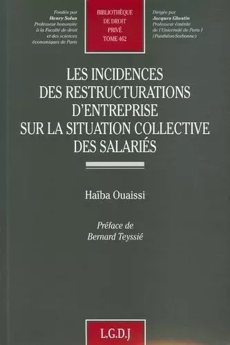 les incidences des restructurations d'entreprise sur la situation collective des -  Ouaissi h. - LGDJ