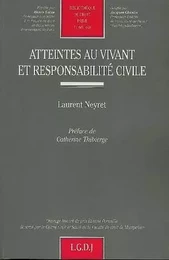 atteintes au vivant et responsabilité civile