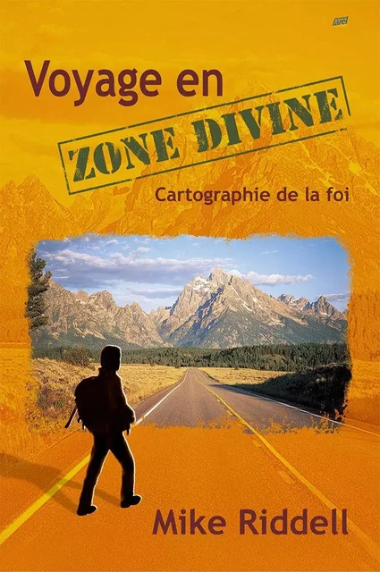 Voyage en zone divine - Mike Riddell - FAREL