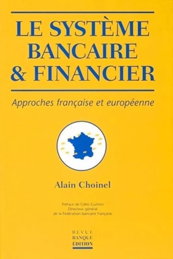 Le système bancaire et financier - Alain Choinel - REVUE BANQUE