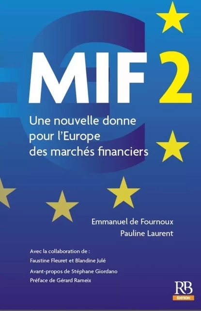 MIF 2 - Une nouvelle donne pour l'Europe des marchés financiers - Emmanuel De Fournoux, Blandine Julé, Faustine Fleuret, Pauline Laurent - REVUE BANQUE