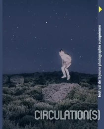 Circulation(s) - Édition 2019 - Festival de la jeune photogr