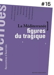 LA MEDITERRANEE, FIGURES DU TRAGIQUE