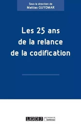 LES 25 ANS DE LA RELANCE DE LA CODIFICATION